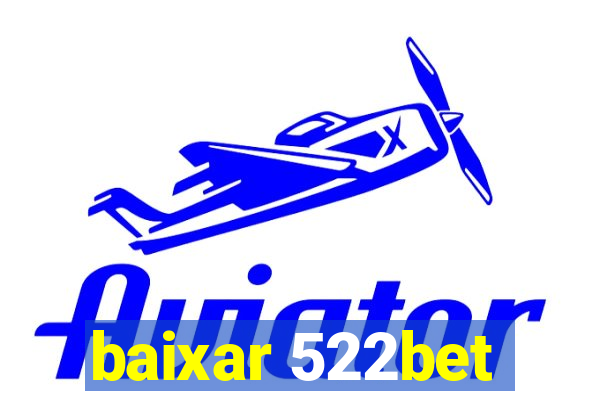 baixar 522bet